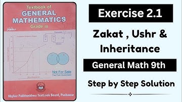 Exercise 2.1 Zakat Ushr & Inheritance | How to find Zakat | Unit 2 General Math 9th