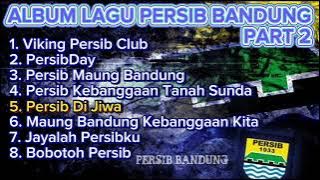 ALBUM LAGU PERSIB BANDUNG PART 2