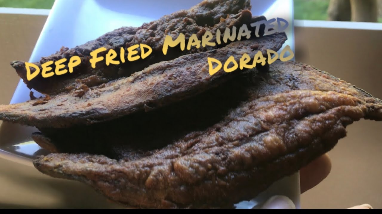 How to cook deep fried marinated Dorado (Mahi Mahi) YouTube