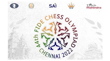 44th FIDE Chess Olympiad 2022 Chennai, India