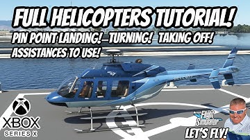 MSFS2020 Xbox | Helicopters Tutorial for MICROSOFT FLIGHT SIMULATOR | Pin Point Landing! #msfs2020