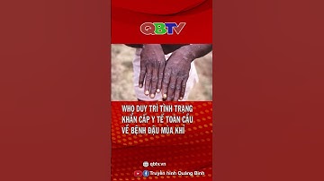 WHO duy trì tình trạng khẩn cấp y tế toàn cầu với bệnh đậu mùa khỉ| QBTV #shorts