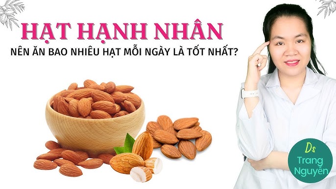 Nên Ăn Bao Nhiêu Hạt Hạnh Nhân Mỗi Ngày Để Tốt Cho Sức Khỏe?