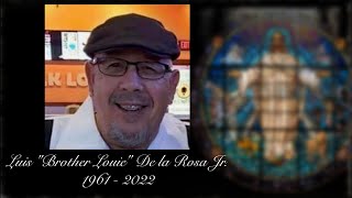 Holy Rosary for Luis "Brother Louie" De la Rosa Jr.