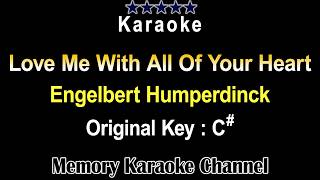 Love Me With All Of Your Heart (Karaoke) Engelbert Humperdinck - Original Tone Key C#