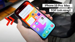 iPhone 15 Pro / Pro Max: Top tính năng mới có thể bạn chưa biết