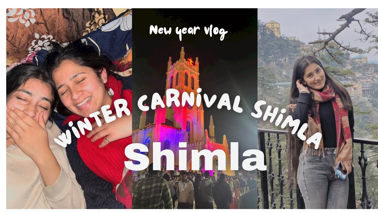 Winter carnival🏔️❤️ vlog nd New year🥂(Shimla)🎉