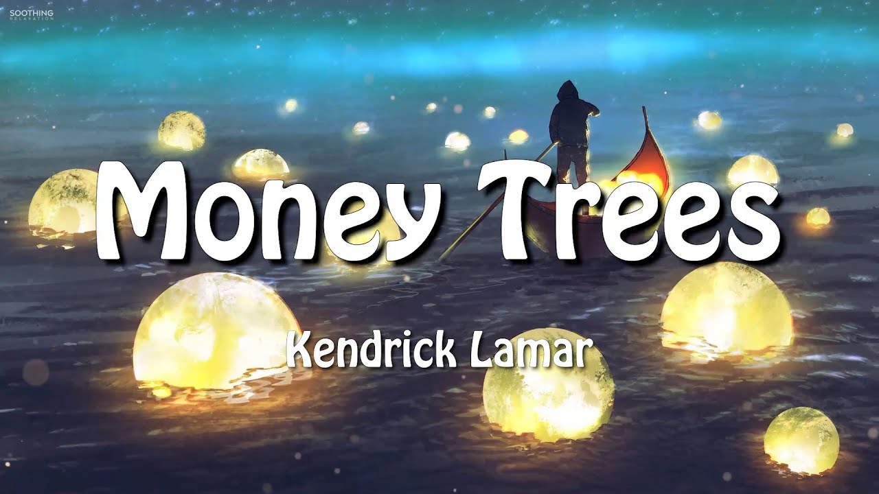 Kendrick Lamar Money Trees (Lyrics) YouTube Kendrick Lamar Money Trees (Lyrics) YouTube