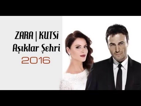 ZARA I KUTSİ - Aşıklar Şehri I 2016