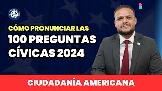 Como pronunciar las 100 preguntas cívicas  Ciudadanía americana