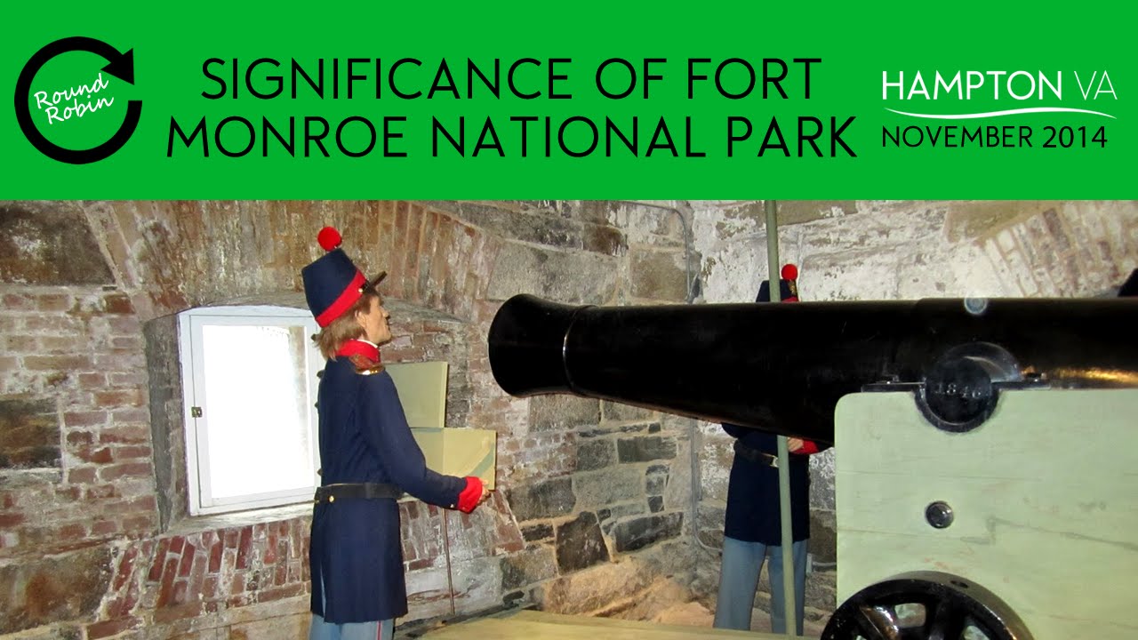 Significance of Fort Monroe National Park