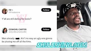 Shuler King - Find Out Your Girl Thinks Youre Ugly But Looks Past That