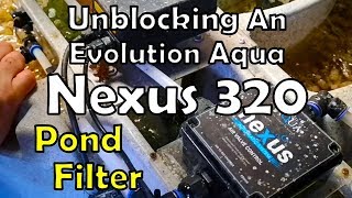 How To Unblock an Evolution Aqua Nexus 320 Pond Filter