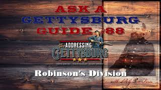 Ask A Gettysburg Guide #88 Robinson's Division with LBG Tim Pierce