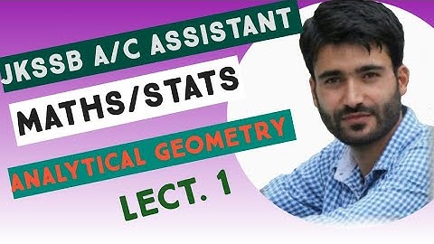 Analytical geometry  ||lect. 1|| maths/stats || jkssb