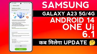 Samsung A23 5G, 4G | OneUi 6.1 Update Date| Ai New Features| New Software Update A23| Bugs Fix