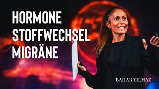 Hormone, Migräne und Stoffwechsel - kostenloser Online Workshop mit Bahar