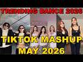 TIKTOK DANCE MASHUP MAY 2026 TIKTOK DANCE TREND 2026 