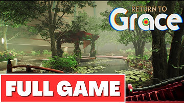 RETURN TO GRACE Gameplay Walkthrough FULL GAME - No Commentary