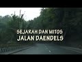 Melawan lupa  sejarah dan mitos jalan daendels