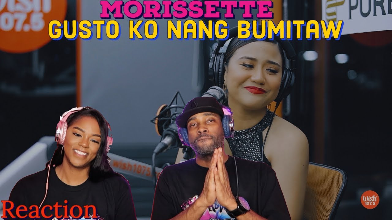 First Time Hearing Morissette performs "Gusto Ko Nang Bumitaw" LIVE Reaction | Asia and BJ