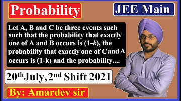 Let A,B and C be three events such that the probability that exactly one of A and B occurs is...