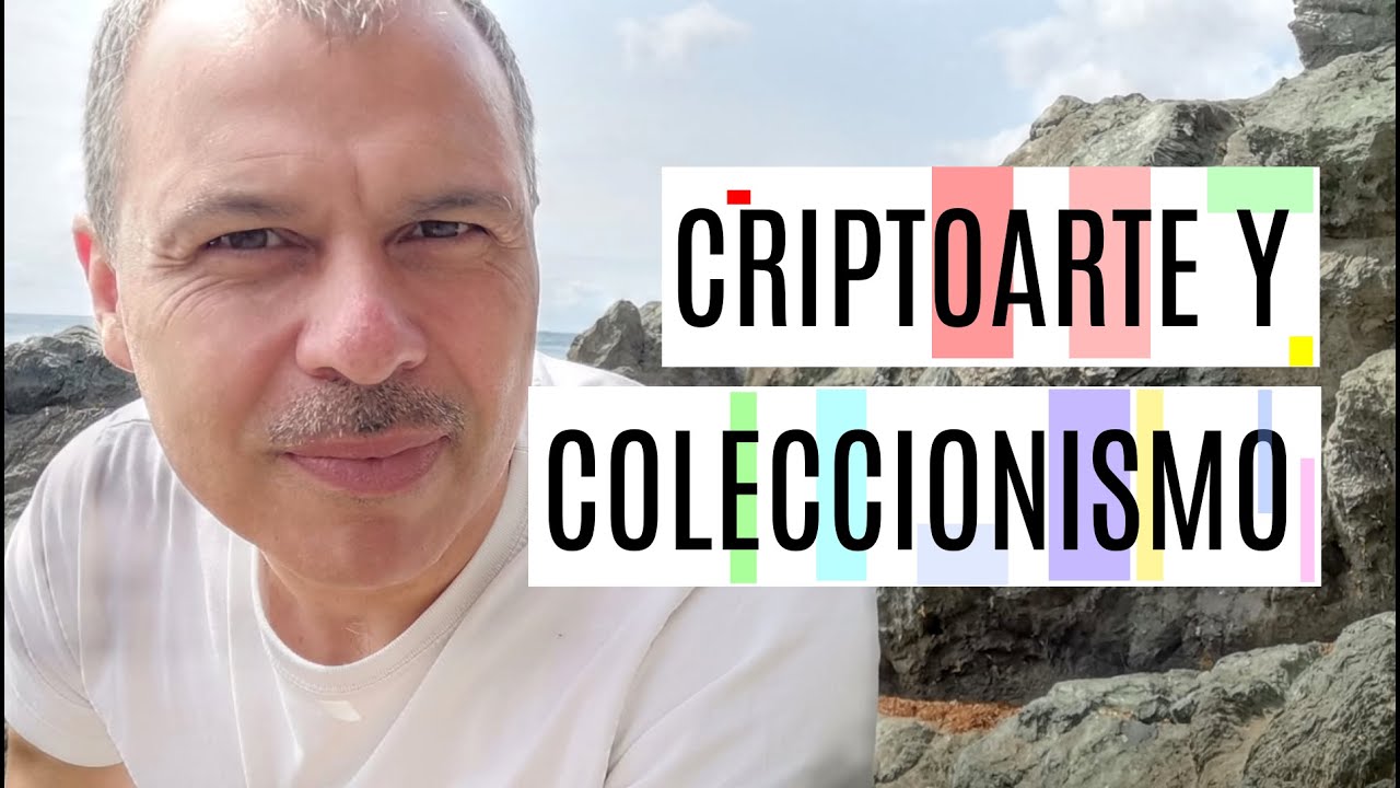 #8 Criptoarte y coleccionismo artístico