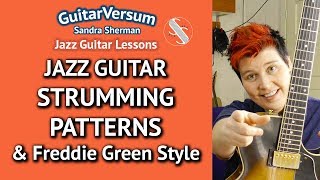 Jazz Guitar Strumming Patterns + Freddie Green Style Lesson