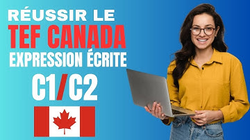 TEF Canada Expression Écrite – Rédigez Comme un Pro avec Simulation Réelle | C1C2