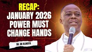 Recap January 2026 Power Must Change Hands With Dr Dk Olukoya
