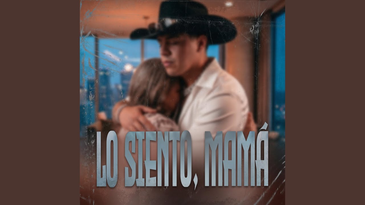 Lo Siento, Mamá