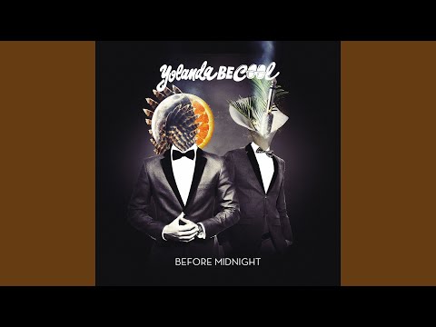 Putar Before Midnight (Yolanda Be Cool's Ladies Mix) - Yolanda Be Cool
