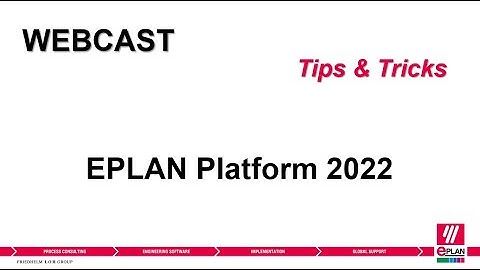 Tips & Tricks Webcast - EPLAN Platform 2022