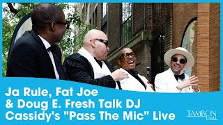 Ja Rule, Fat Joe & Doug E. Fresh Join Us to Talk DJ Cassidy's 'Pass The Mic' Live