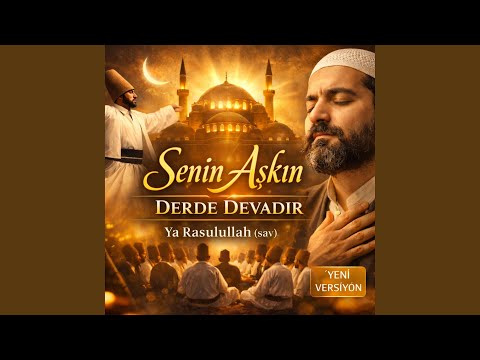 Senin Aşkın Bütün Derde Devadır | Ya Rasulullah (sav) Zikirli İlahi (Duygusal & Huzur Veren)