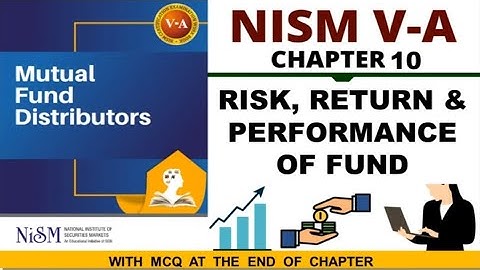 NISM Mutual Fund Chapter 10 - Part 2 ( Risk_ Return _ Performance of Fund)