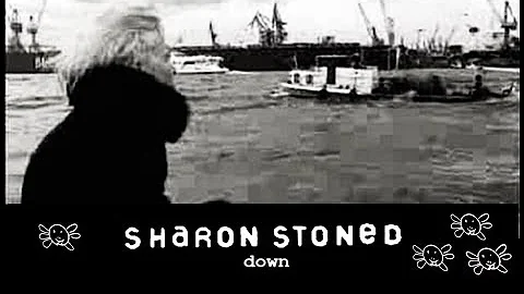 SHARON STONED - Down (Official Video)