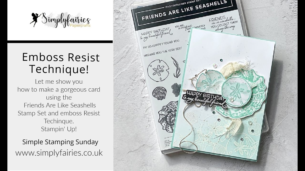 Emboss Resist Technique with Friends Are like Seashells stamp Set ...