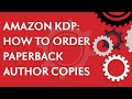 Amazon KDP: How to order paperback author copies