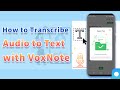 How to Transcribe Audio to Text Accurately &amp; Fast with VoxNote