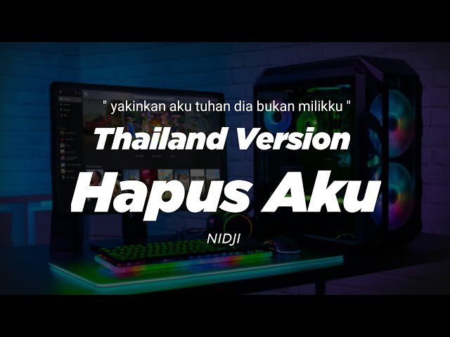 DJ HAPUS AKU THAILAND STYLE x GEDRUK  YAKINKAN AKU TUHAN DIA BUKAN MILIKKU  VIRAL TIK TOK class=