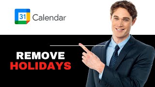 How to Remove Holidays in Google Calendar 2025