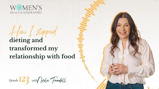 How I stopped dieting and transformed my relationship with food । Life Now Coaching