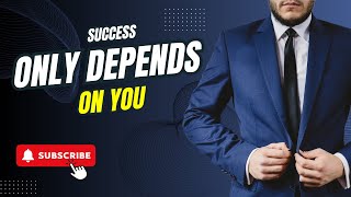 Success only depends on you - Best motivational speech story 2024.