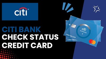 How to Check the Status of Your Citi Credit Card Application - Step by Step Guide 2024