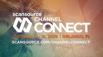 ScanSource Channel Connect 2023, Your Destination for Opportunity