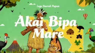 AKAI BIPA MARE (Papua) | Indonesian Regional Song