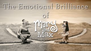 The Emotional Brilliance of Mary and Max