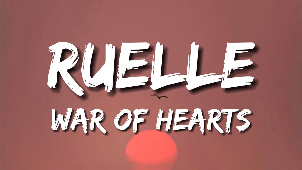 RUELLE - War Of Hearts (Lyrics)