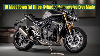 10 Most Powerful Three Cylinder Motorcycles Ever Made